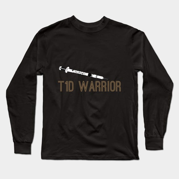 T1D warrior Long Sleeve T-Shirt by areyoutypeone